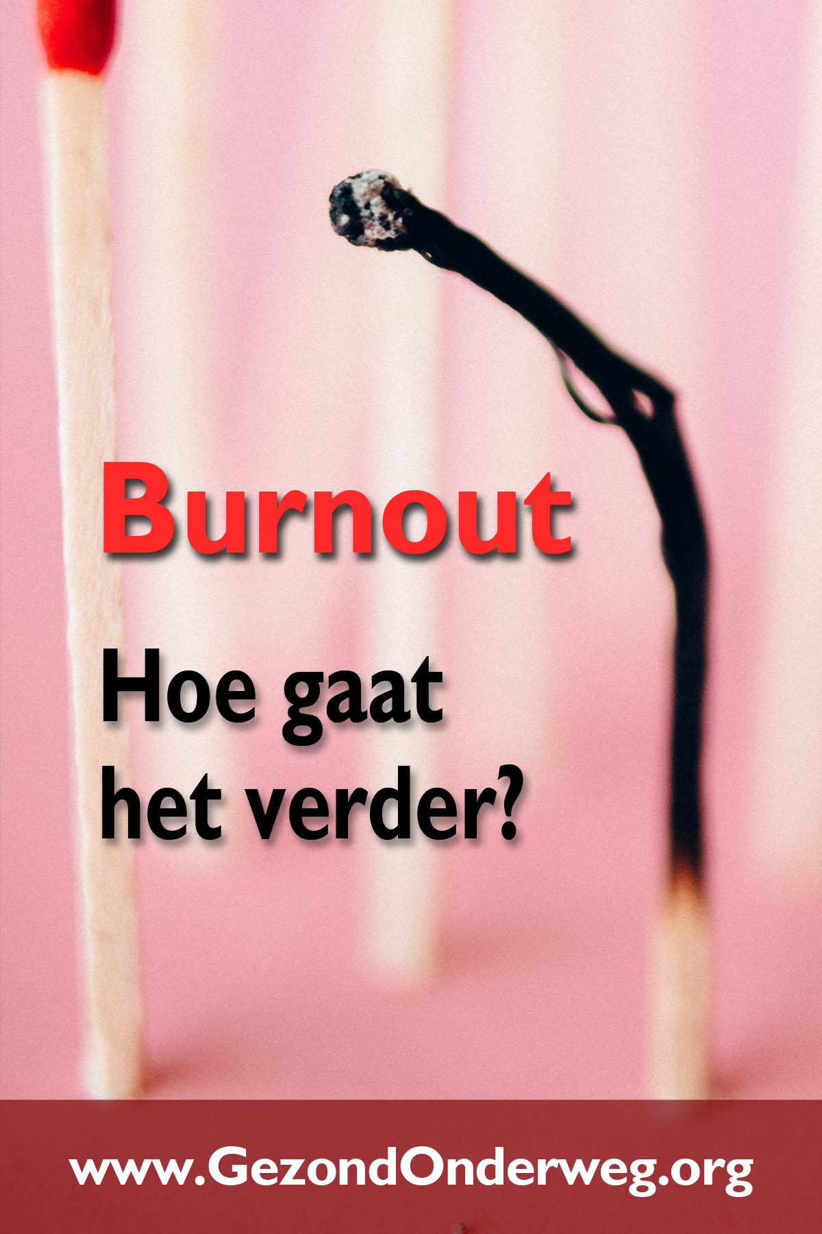 Burnout – Hoe gaat het verder?