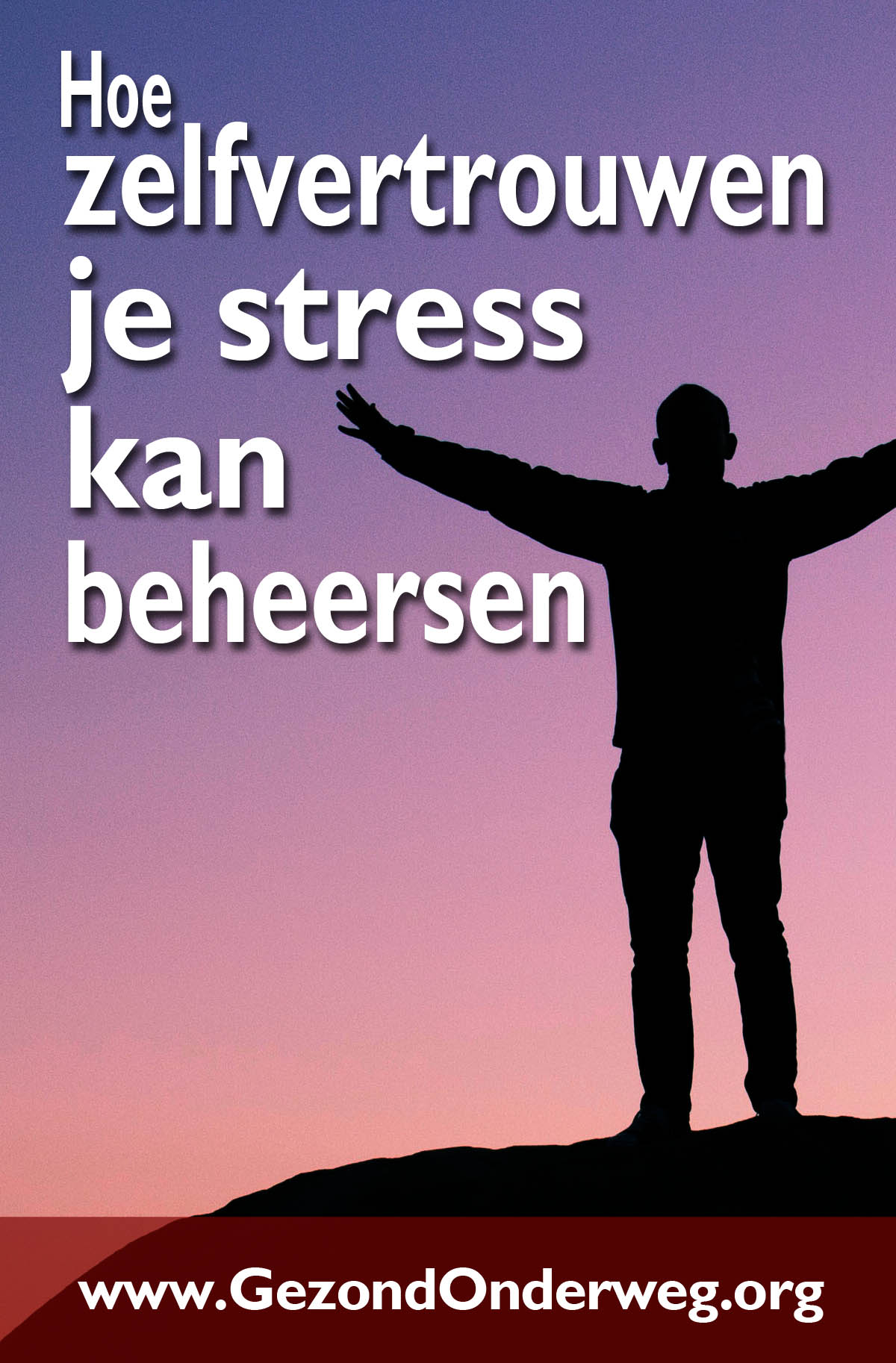 Hoe zelfvertrouwen je stress kan beheersen