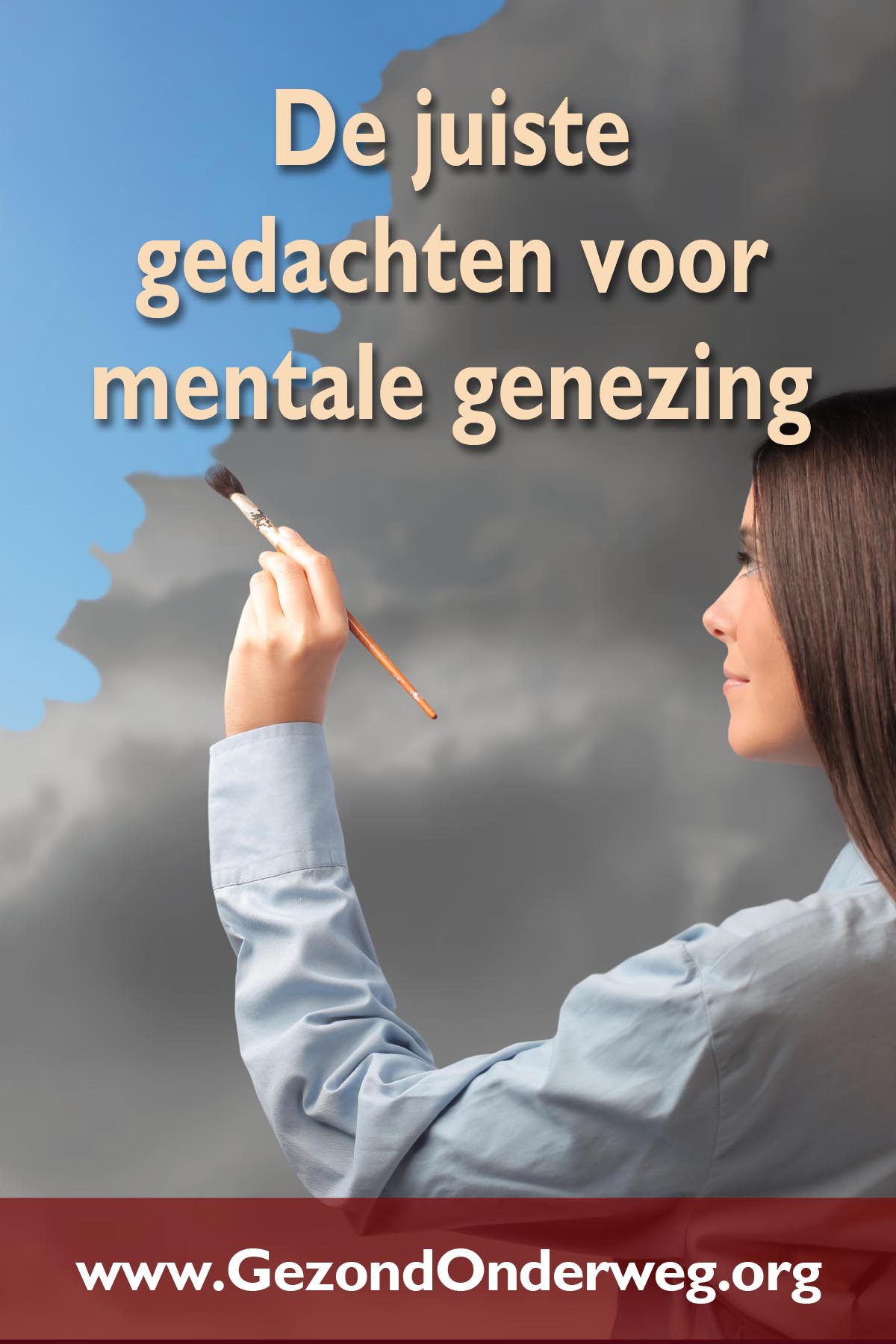 De juiste gedachten om mentaal te genezen