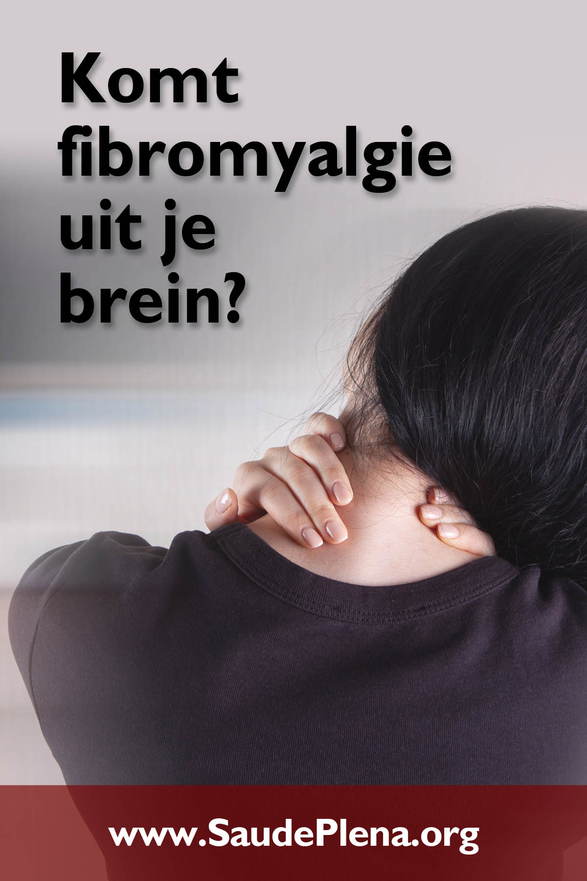 Komt fibromyalgie uit je brein?