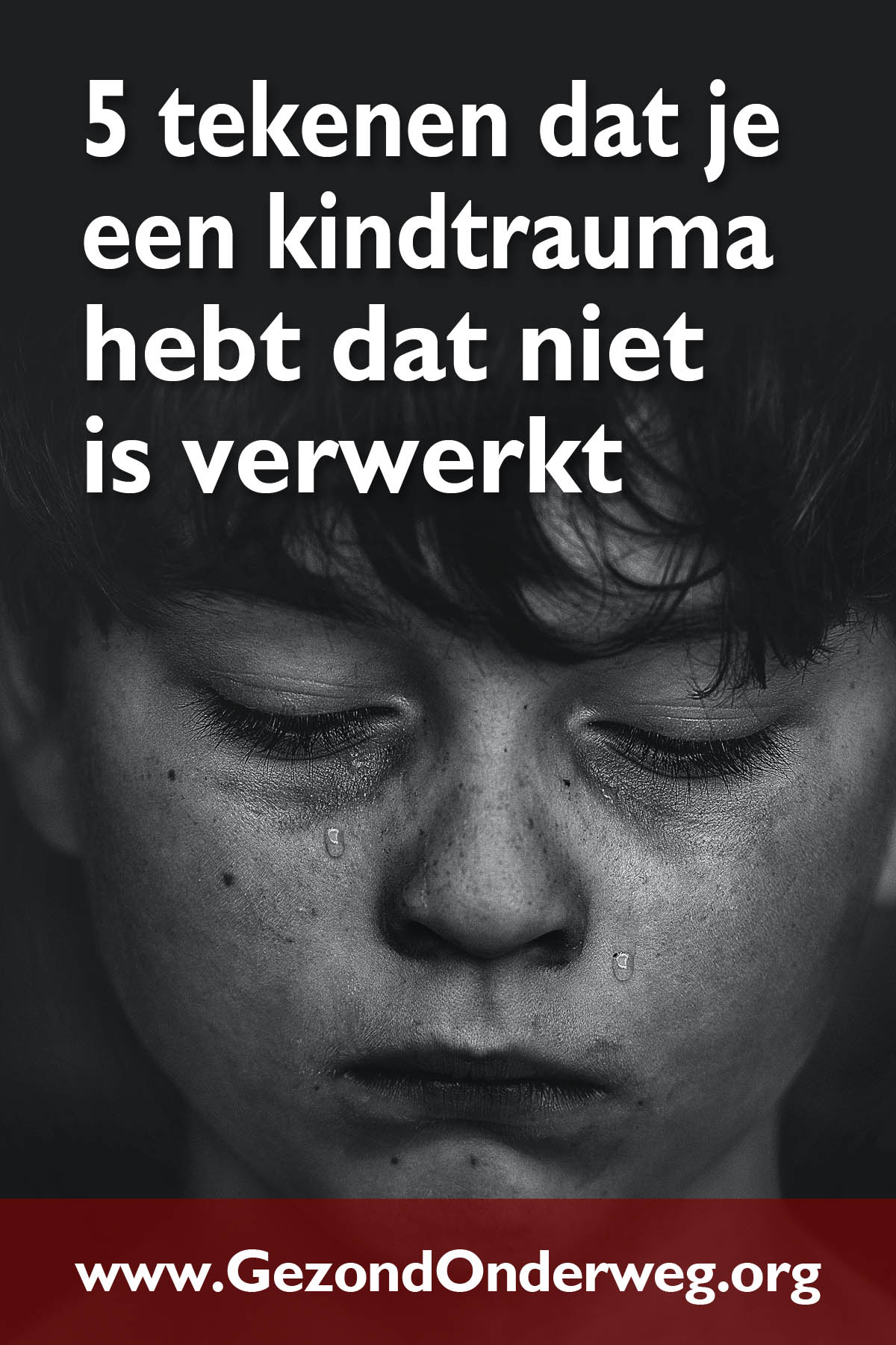 5 tekenen dat je een kindtrauma hebt dat niet is verwerkt