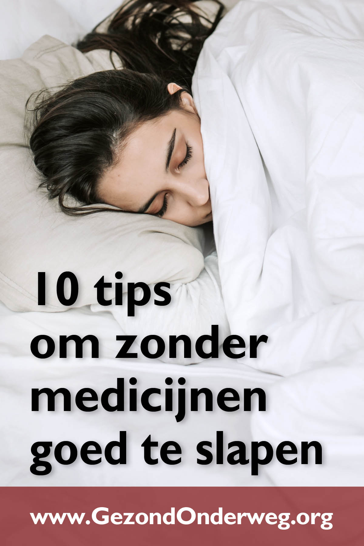 10 tips om zonder medicijnen goed te slapen