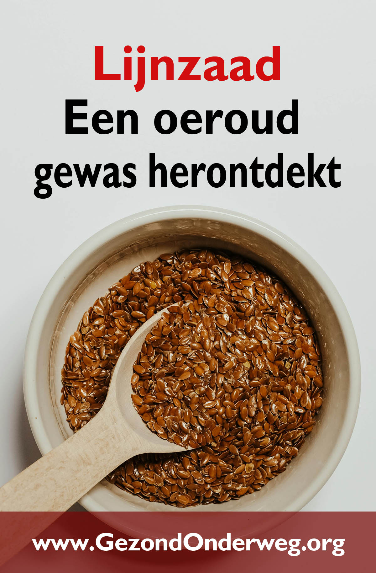 Lijnzaad - Een oeroud gewas herontdekt