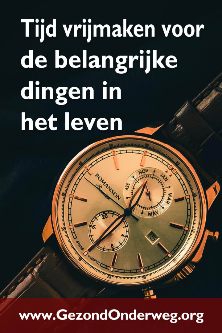 Tijd vrijmaken voor de belangrijke dingen in het leven